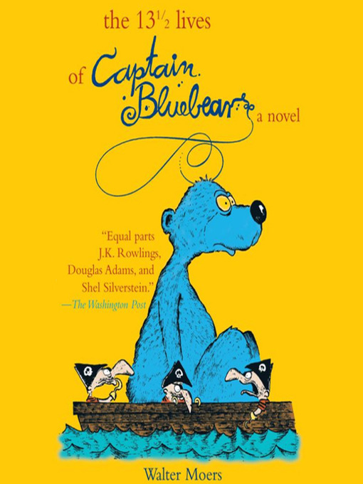 Title details for The 13½ Lives of Captain Bluebear by Walter Moers - Wait list